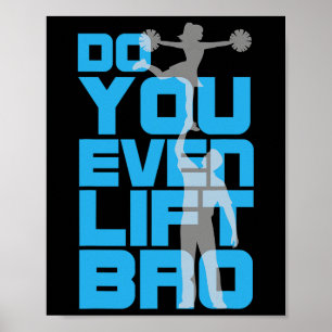 Cheerleader Do You Even Lift Bro Funny Cheerleadin Poster
