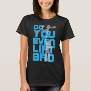 Cheerleader Do You Even Lift Bro Funny Cheerleadin T-Shirt