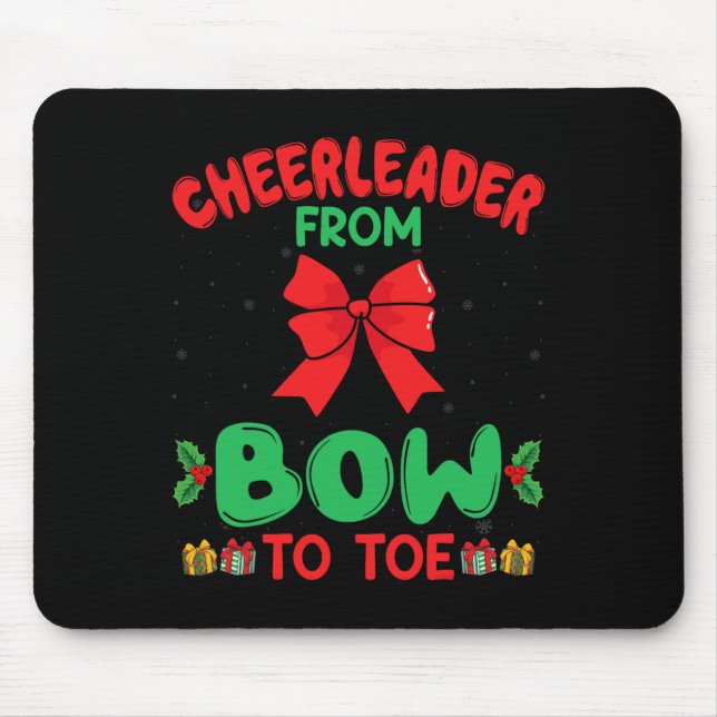 Cheerleader From Bow To Toe Funny Cheerleading Chr Mouse Pad (Front)