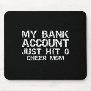 Cheerleader Mother's My Nk Account Just Hit 0 Chee Mouse Pad