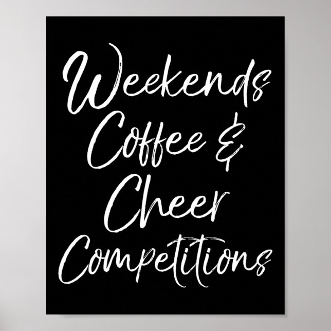 Cheerleader Mum Gift Weekends Coffee And Cheer Com Poster (Front)