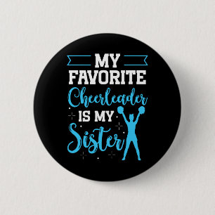 Cheerleader My Favourite Cheerlead Is My Sister Ch 6 Cm Round Badge