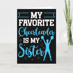 Cheerleader My Favourite Cheerlead Is My Sister Ch Card
