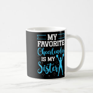 Cheerleader My Favourite Cheerlead Is My Sister Ch Coffee Mug