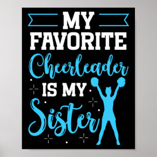 Cheerleader My Favourite Cheerlead Is My Sister Ch Poster