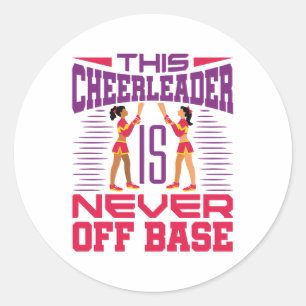Cheerleader Never Off Base Funny Cheerleading Classic Round Sticker