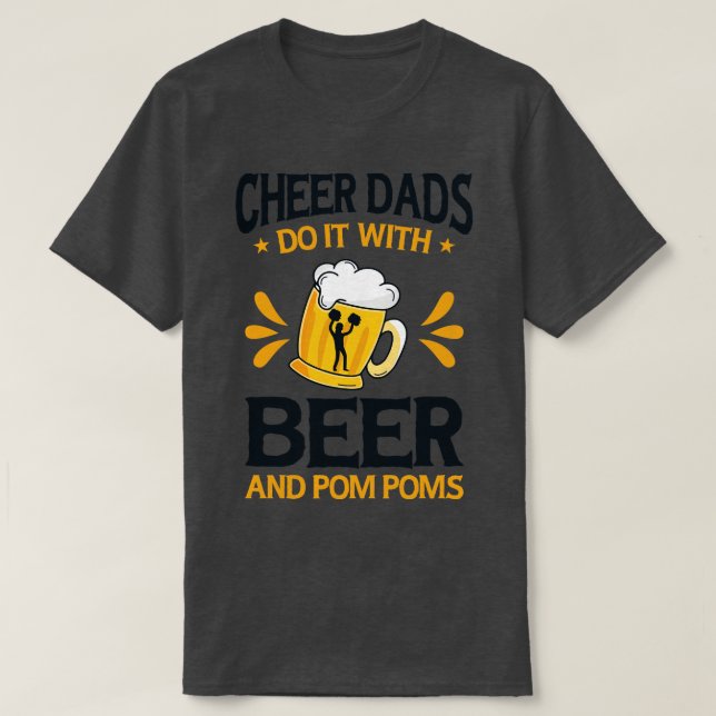 Cheerleader Proud Cheer Dad Cheerleading Beer Love T-Shirt (Design Front)