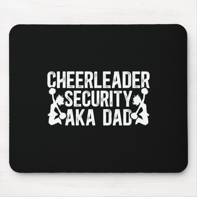 Cheerleader Security Cheer Dad Of A Cheerleader Fa Mouse Pad (Front)