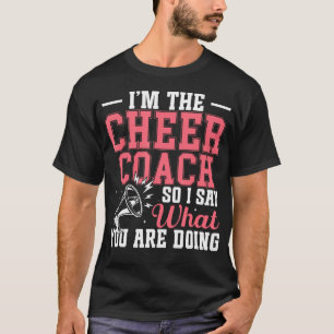 Cheerleaders Cheer Coaching Poms Im The Cheer Coac T-Shirt