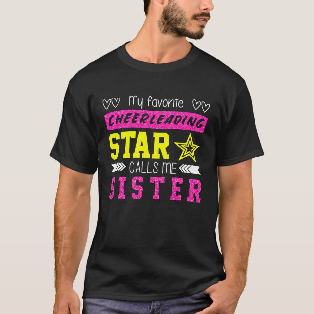 Cheerleaders Favorite Cheerleader Calls Me Sister T-Shirt (Front)