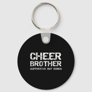 Cheerleading Bro Comp Cheer Brother Supportive But Key Ring