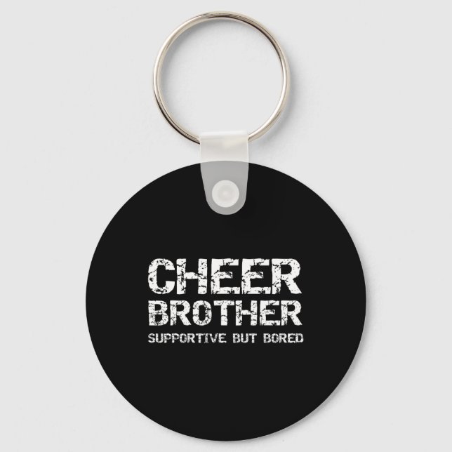 Cheerleading Bro Comp Cheer Brother Supportive But Key Ring (Front)