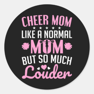 Cheerleading Cheer Mum Like Normal Mum Cheerleader Classic Round Sticker