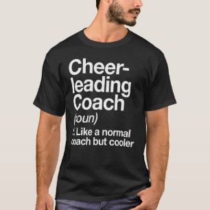 Cheerleading Coach Definition Trainer Training T-Shirt