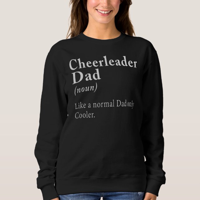 Cheerleading Dad Like A Normal Dad Only Cooler Men Sweatshirt (Front)