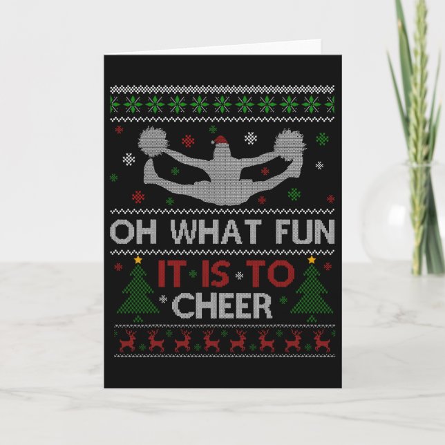 Cheerleading Funny Oh What Fun It Is To Cheer Ugly Card (Front)