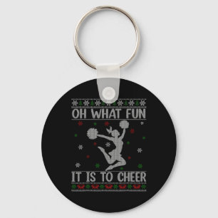 Cheerleading Funny Oh What Fun It Is To Cheer Ugly Key Ring