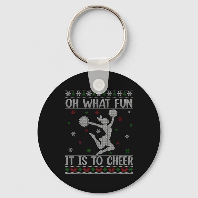 Cheerleading Funny Oh What Fun It Is To Cheer Ugly Key Ring (Front)
