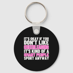 Cheerleading Is For Smart People Cheer Funny Cheer Key Ring
