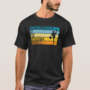 Cheerleading Is My Favourite Season For Cheerleade T-Shirt