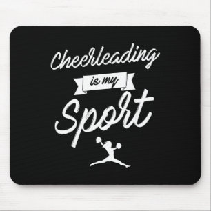 Cheerleading Is My Sports Cheerleader Cheering Mouse Pad