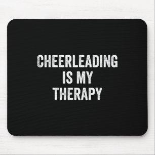 Cheerleading Is My Therapy Funny Saying Cheerleade Mouse Pad