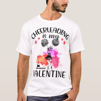 Cheerleading is my valentine TTA T-Shirt