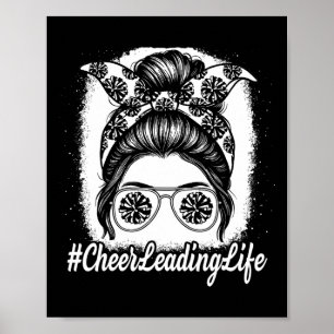 Cheerleading Life Messy Bun Pom Pom Cheerleader Gi Poster