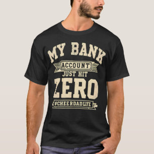 Cheerleading My Bank Account Just Hit Zero Cheer T-Shirt