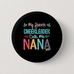 Cheerleading My Favorite Cheerleader Calls Me Nana 6 Cm Round Badge