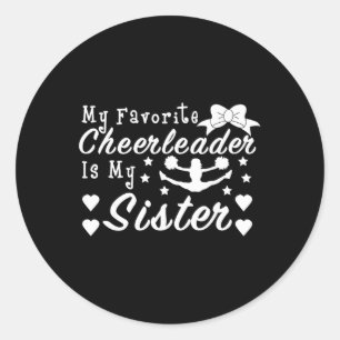 Cheerleading My Favourite Cheerleader Is My Sister Classic Round Sticker