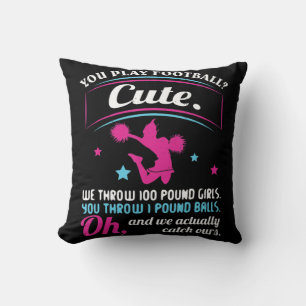Cheerleading Quotes & s You Play Football That's C Cushion