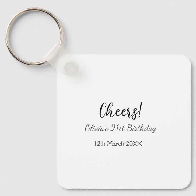 Cheers 21st birthday add name date simple minimal  key ring (Front)