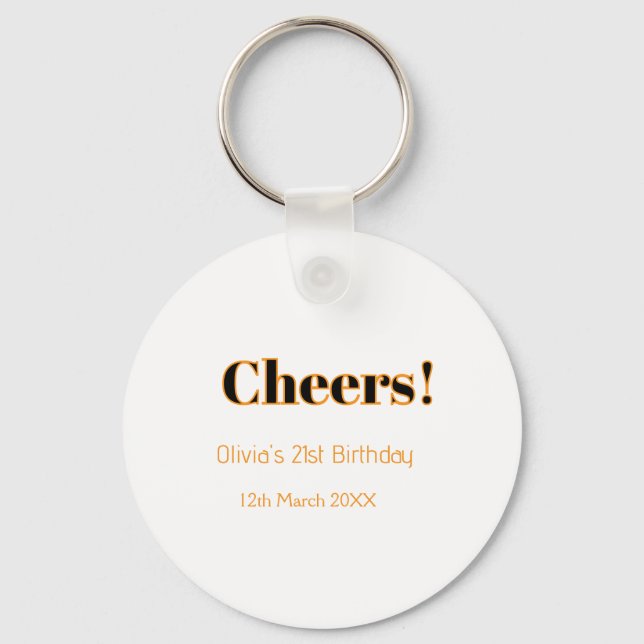 Cheers 21st birthday add name date simple minimal  key ring (Front)