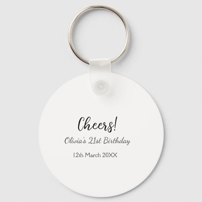 Cheers 21st birthday add name date simple minimal  key ring (Front)