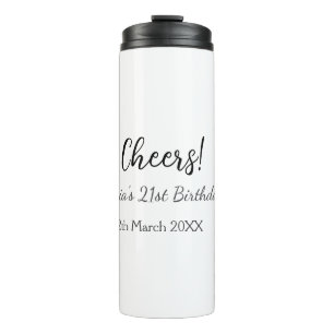 Cheers 21st birthday add name date simple minimal thermal tumbler