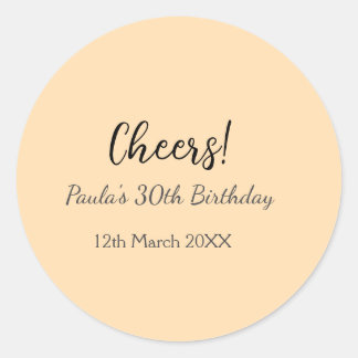 Cheers 30th birthday add name date simple minimal  classic round sticker
