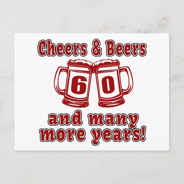 Cheers And Beers 60 Birthday Designs Postcard (Front)