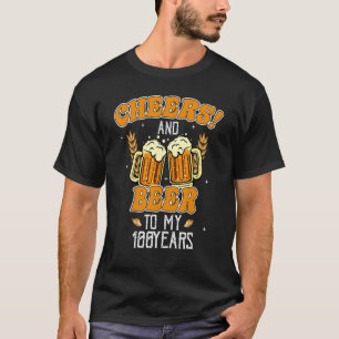 Cheers And Beers To 100 Years 100th Birthday Part T-Shirt