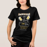 Cheers and Beers to 100 Years Birthday Party T-Shi