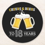 Cheers and Beers to 18 Years Round Paper Coaster<br><div class="desc">Cheers and Beers to 18 Years Coaster</div>