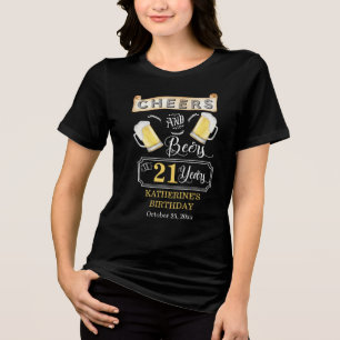 Cheers and Beers to 21 Years Birthday Party T-Shi Tri-Blend Shirt