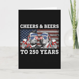 Cheers And Beers To 250 Years Lincoln Franklin Jul Card