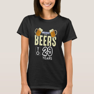 Cheers And Beers To 29 Years 29th Birthday Drinki T-Shirt