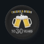 Cheers and Beers to 30 Years Paper Plate<br><div class="desc">Cheers and Beers to 30 Years Paper Plate</div>