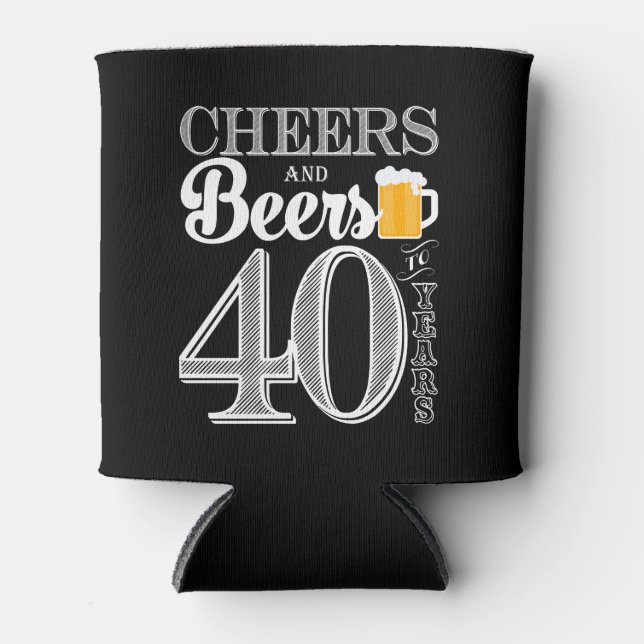 Cheers and Beers to 40 Years Can Cooler (Front)