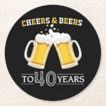 Cheers and Beers to 40 Years Round Paper Coaster<br><div class="desc">Cheers and Beers to 40 Years Coaster</div>