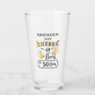 Cheers and Beers to 50 Years Birthday Glass