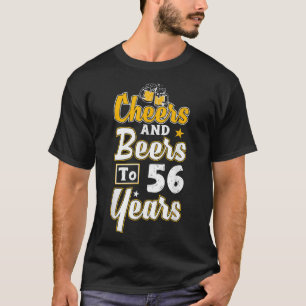 Cheers And Beers To 56 Years, Happy 56th Birthday T-Shirt