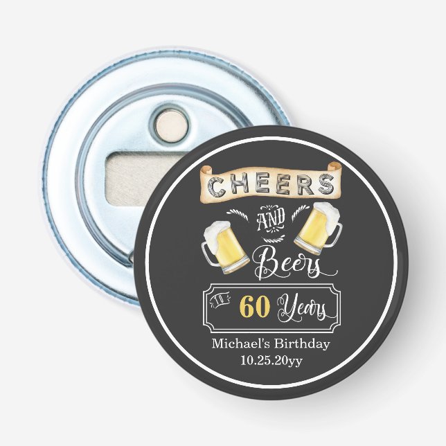 Cheers and Beers to 60 Years Birthday  Bottle Opener (Front)